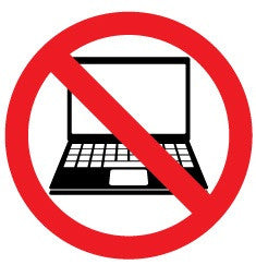 No computers allowed